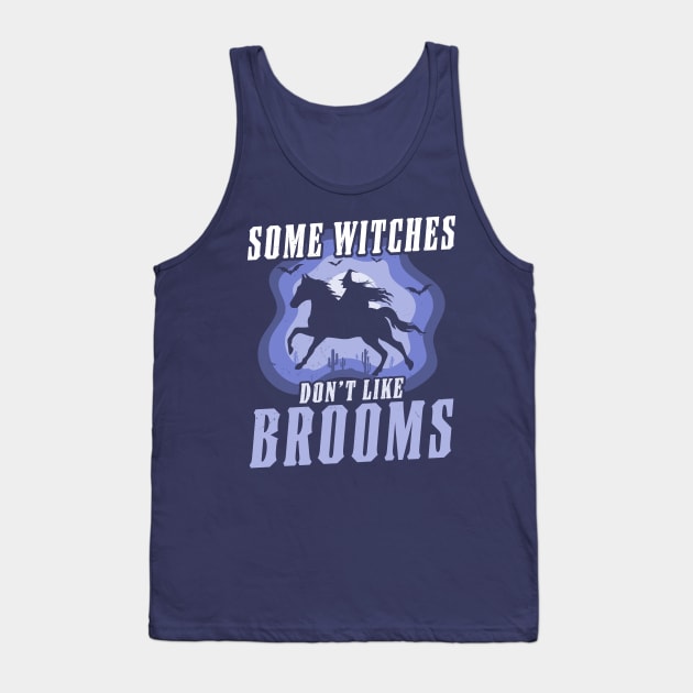 Some Witches Don't Like Brooms Witch Riding Horse Halloween Tank Top by OrangeMonkeyArt